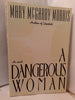 A Dangerous Woman Morris, Mary McGarry