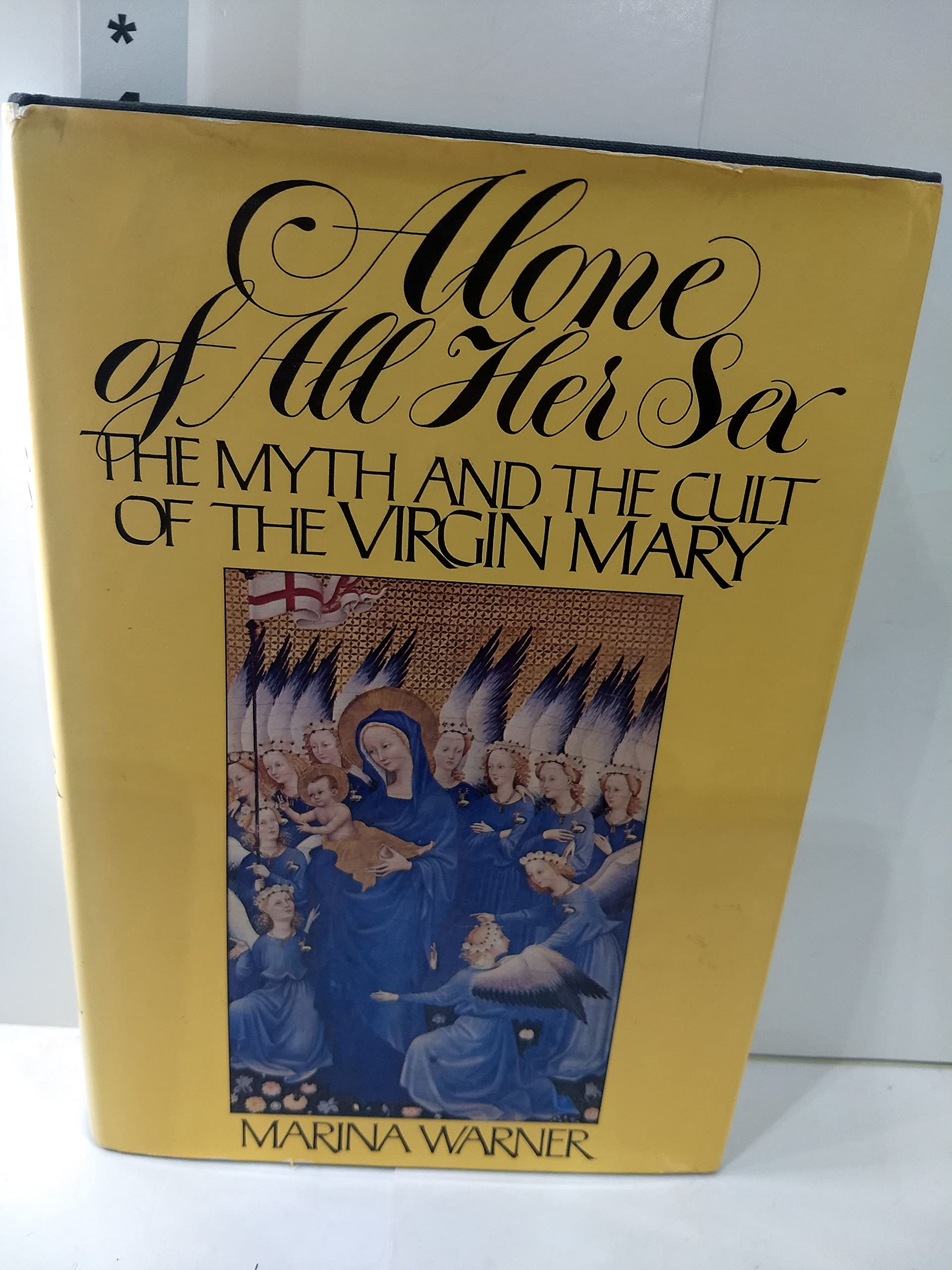 Alone of all her sex: The myth and the cult of the Virgin Mary used book depot