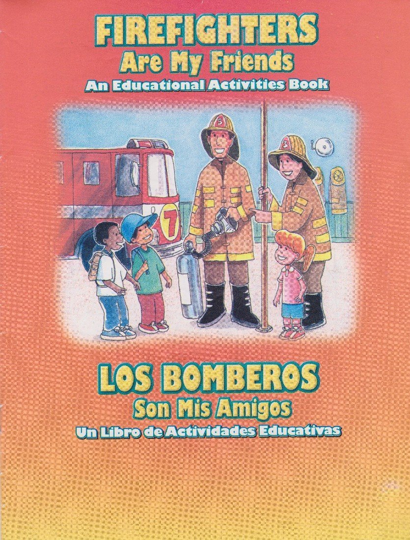Firefighters Are My Friends: An Educational Activities Book