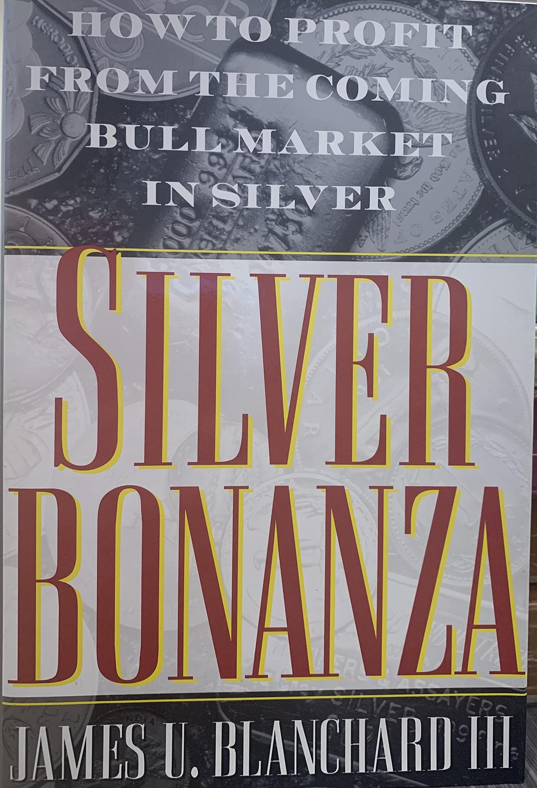 SILVER BONANZA: How to profit from the coming bull market in silver used book depot