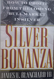 SILVER BONANZA: How to profit from the coming bull market in silver used book depot