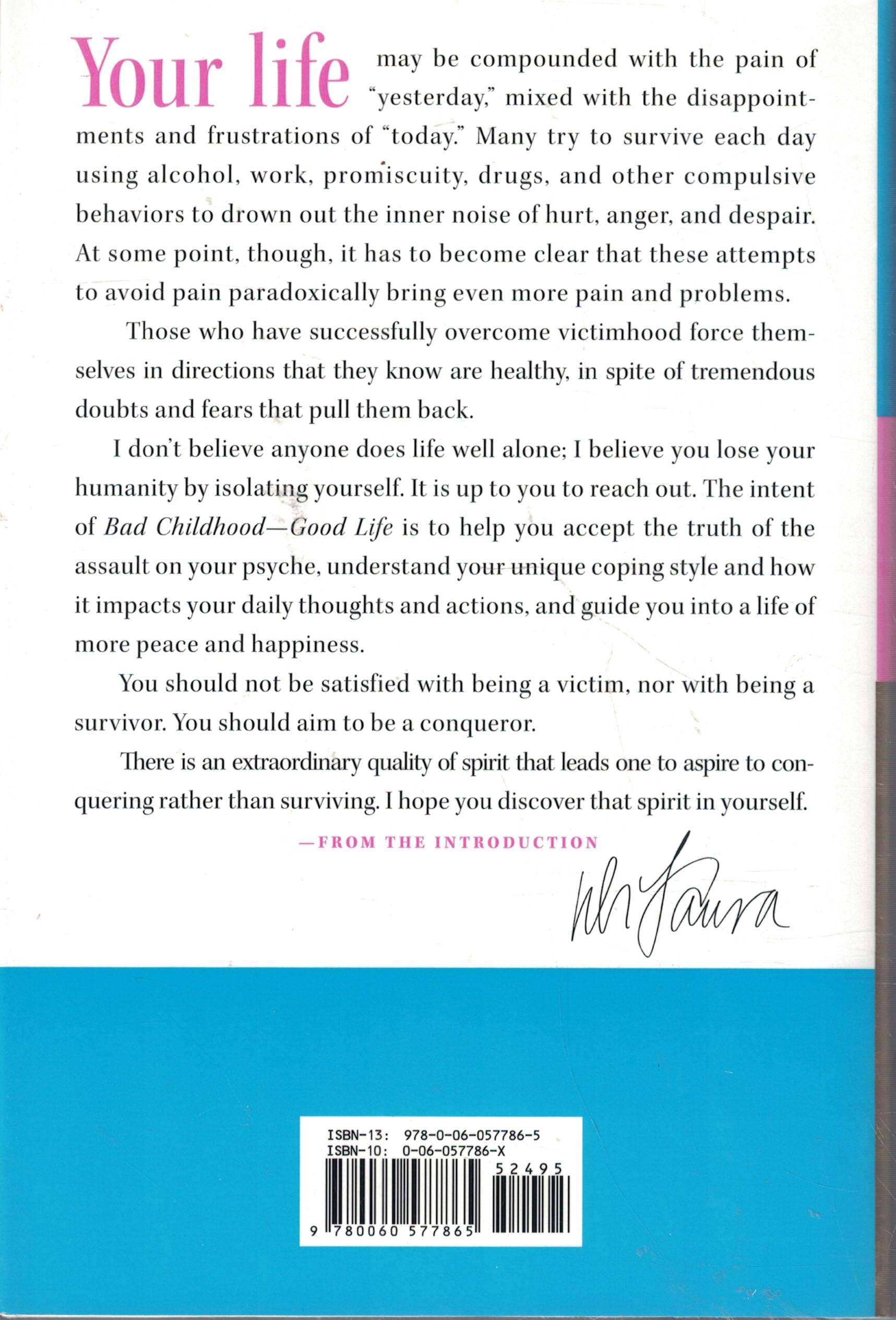 Bad Childhood---Good Life: How to Blossom and Thrive in Spite of an Unhappy Childhood used book depot