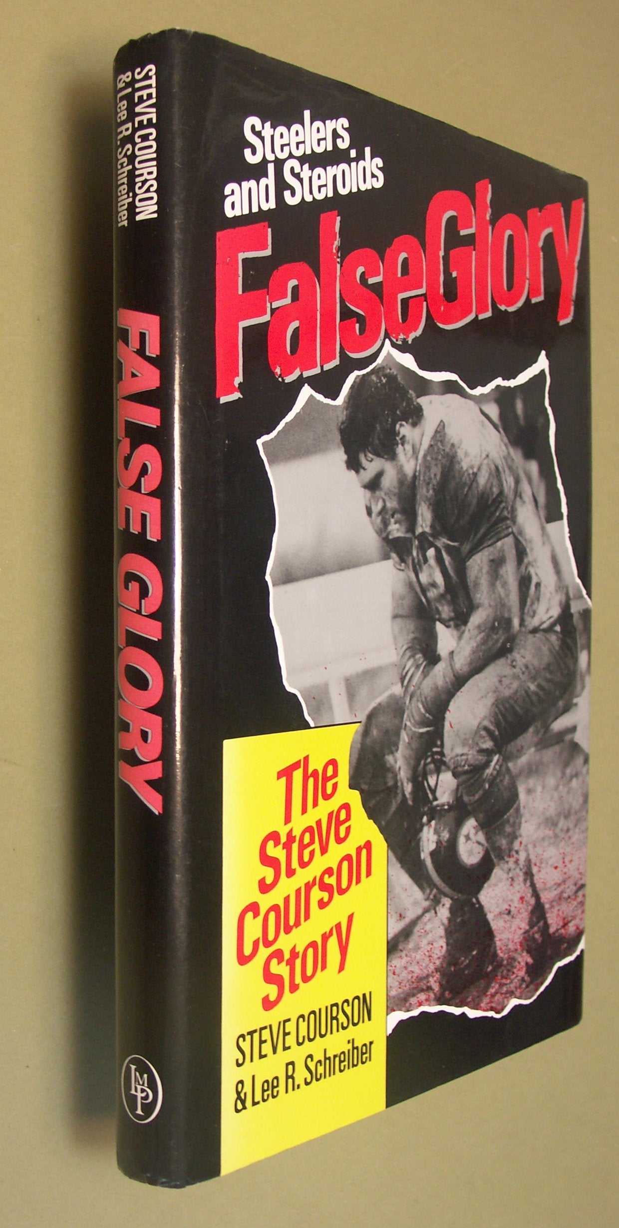 False Glory: Steelers and Steroids : The Steve Courson Story