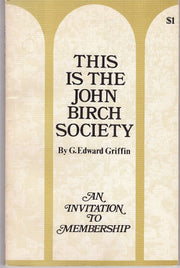This is the John Birch Society;: An invitation to membership, used book depot