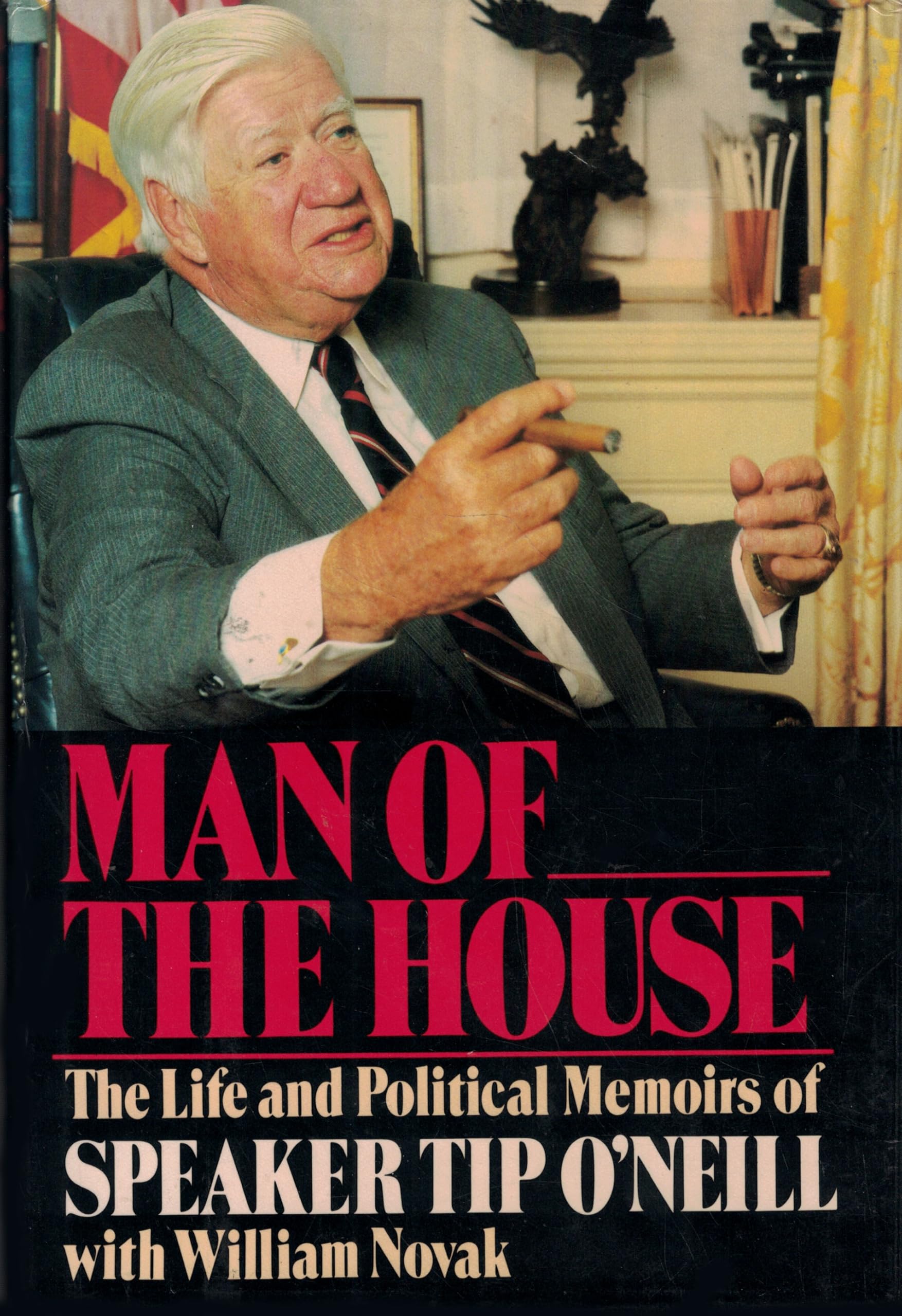 Man of the House: The Life and Political Memoirs of Speaker Tip O'Neill used book depot