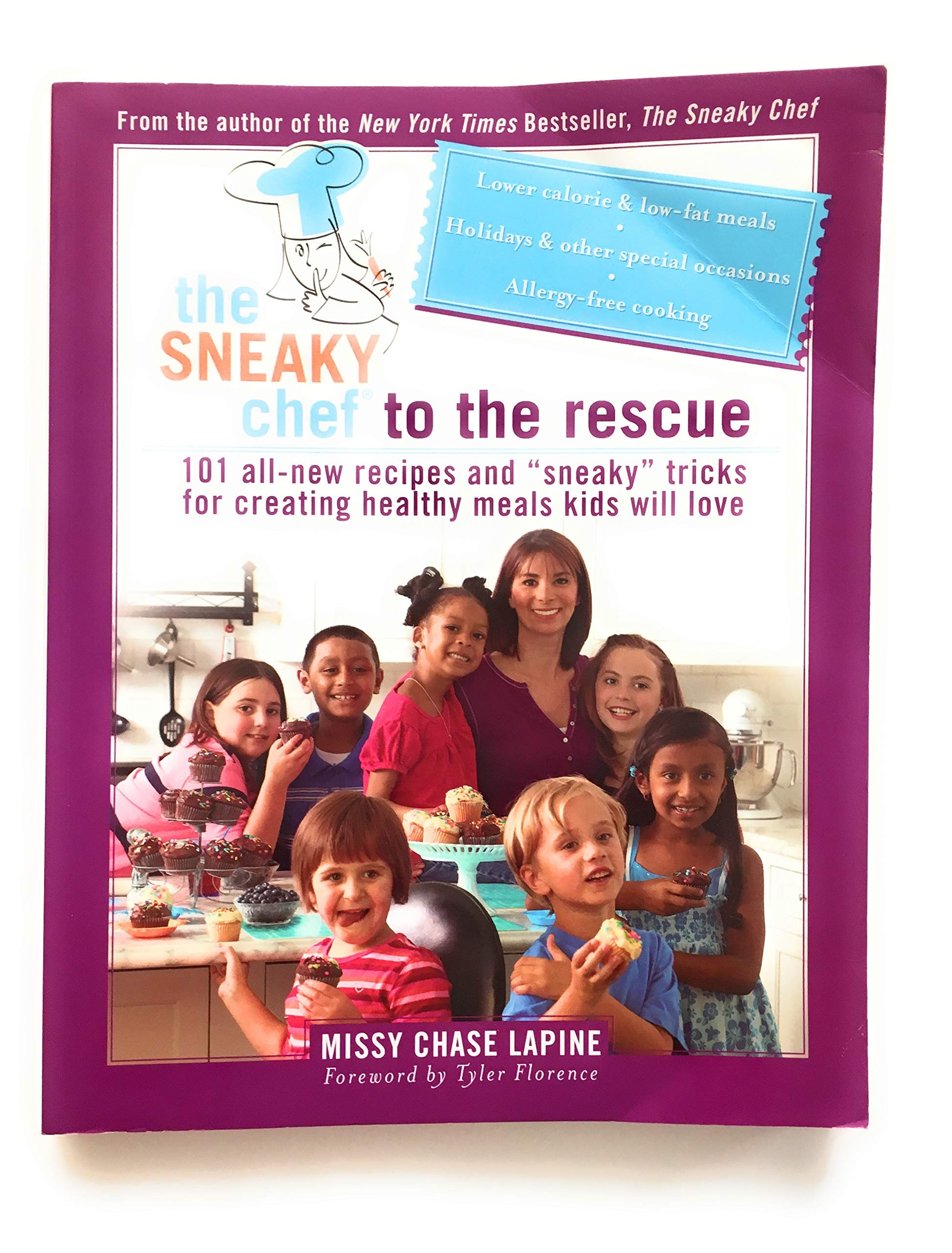 The Sneaky Chef to the Rescue: 101 All-New Recipes and “Sneaky” Tricks for Creating Healthy Meals Kids Will Love used book depot