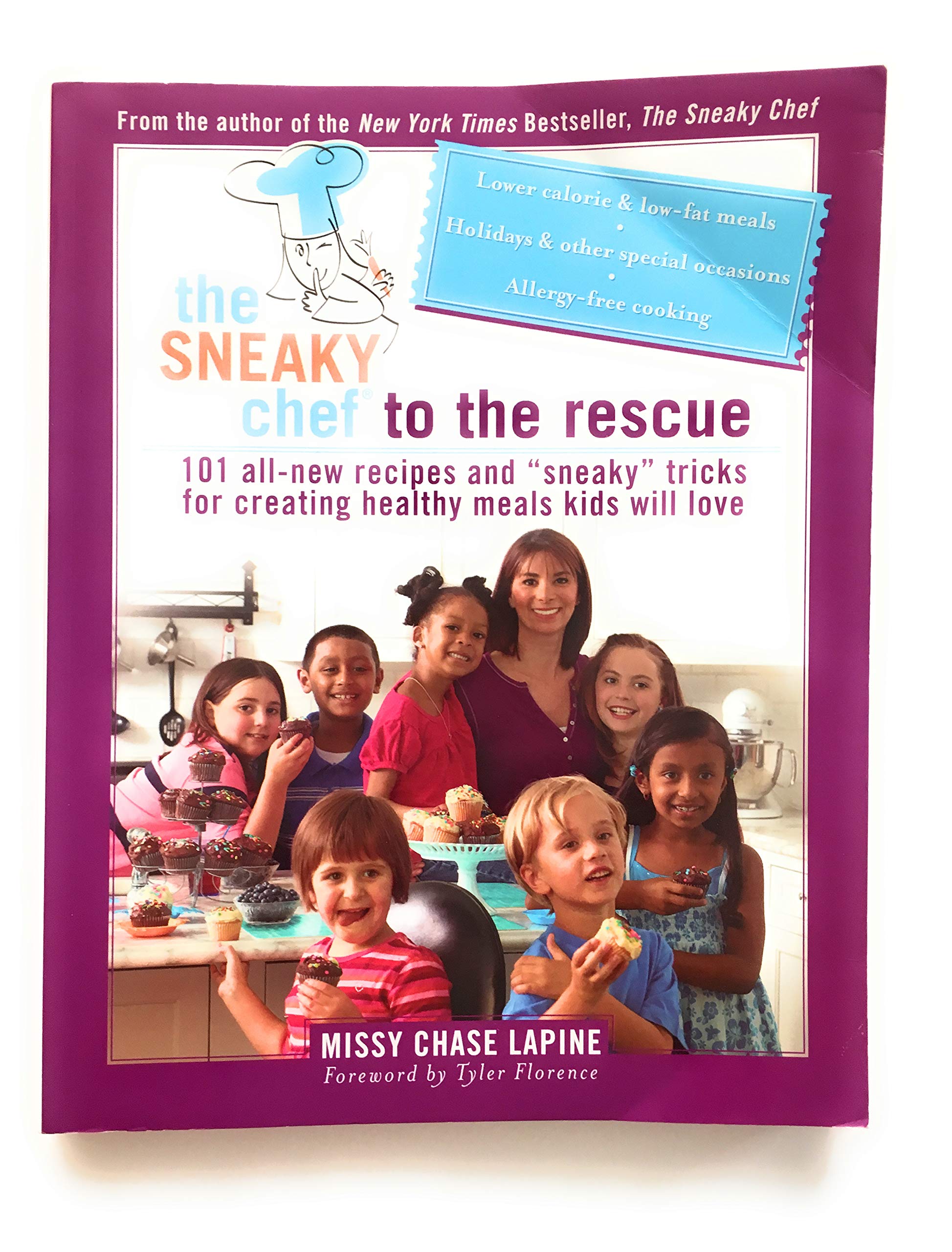 The Sneaky Chef to the Rescue: 101 All-New Recipes and “Sneaky” Tricks for Creating Healthy Meals Kids Will Love used book depot