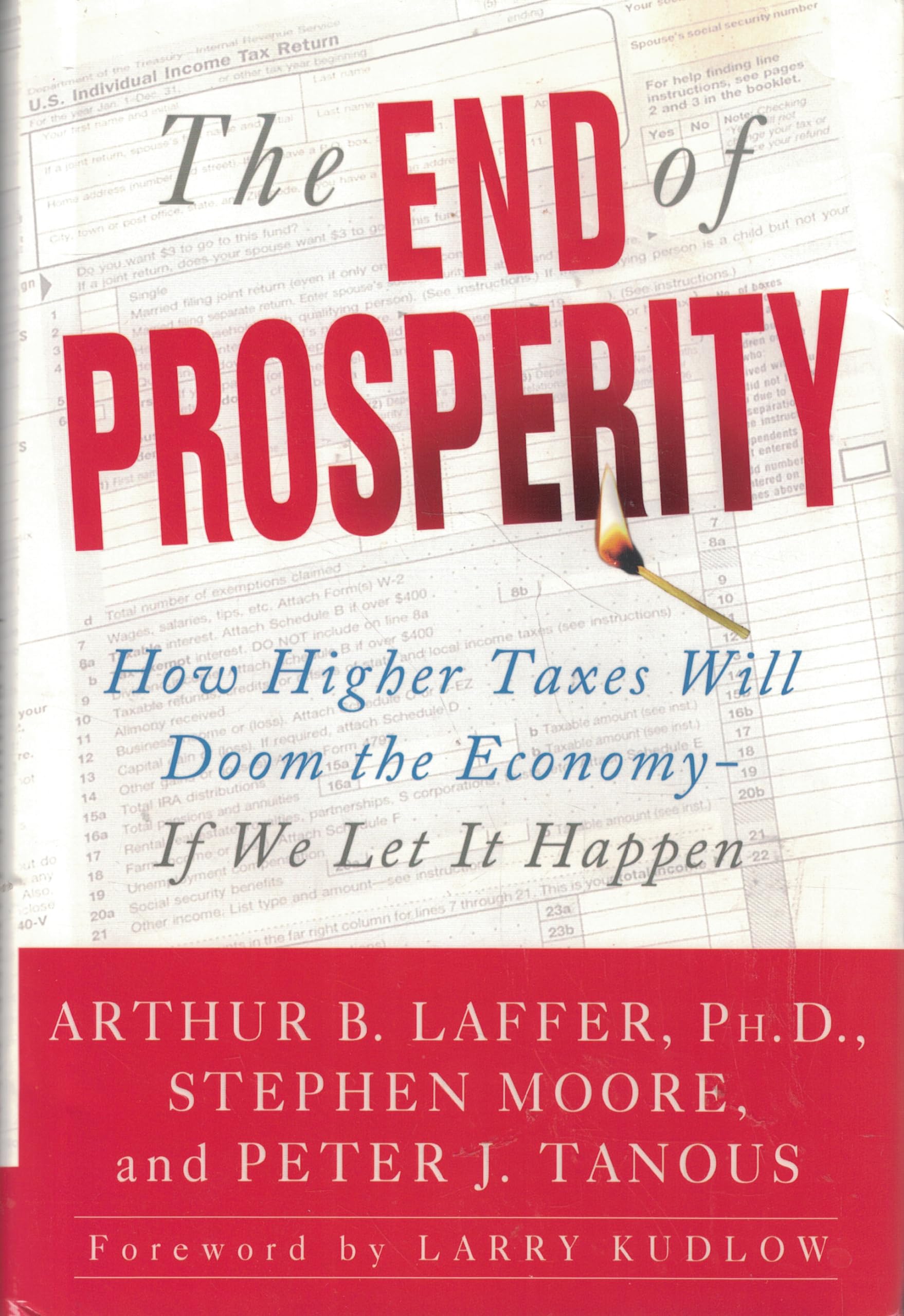 The End of Prosperity: How Higher Taxes Will Doom the Economy--If We Let It Happen used book depot