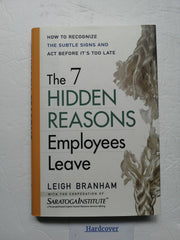 The 7 Hidden Reasons Employees Leave: How To Recognize The Subtle Signs And Act Before It's Too Late used book depot