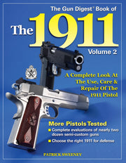 The Gun Digest Book of the 1911: A Complete Look at the Use, Care & Repair of the 1911 Pistol, Vol. 2 used book depot