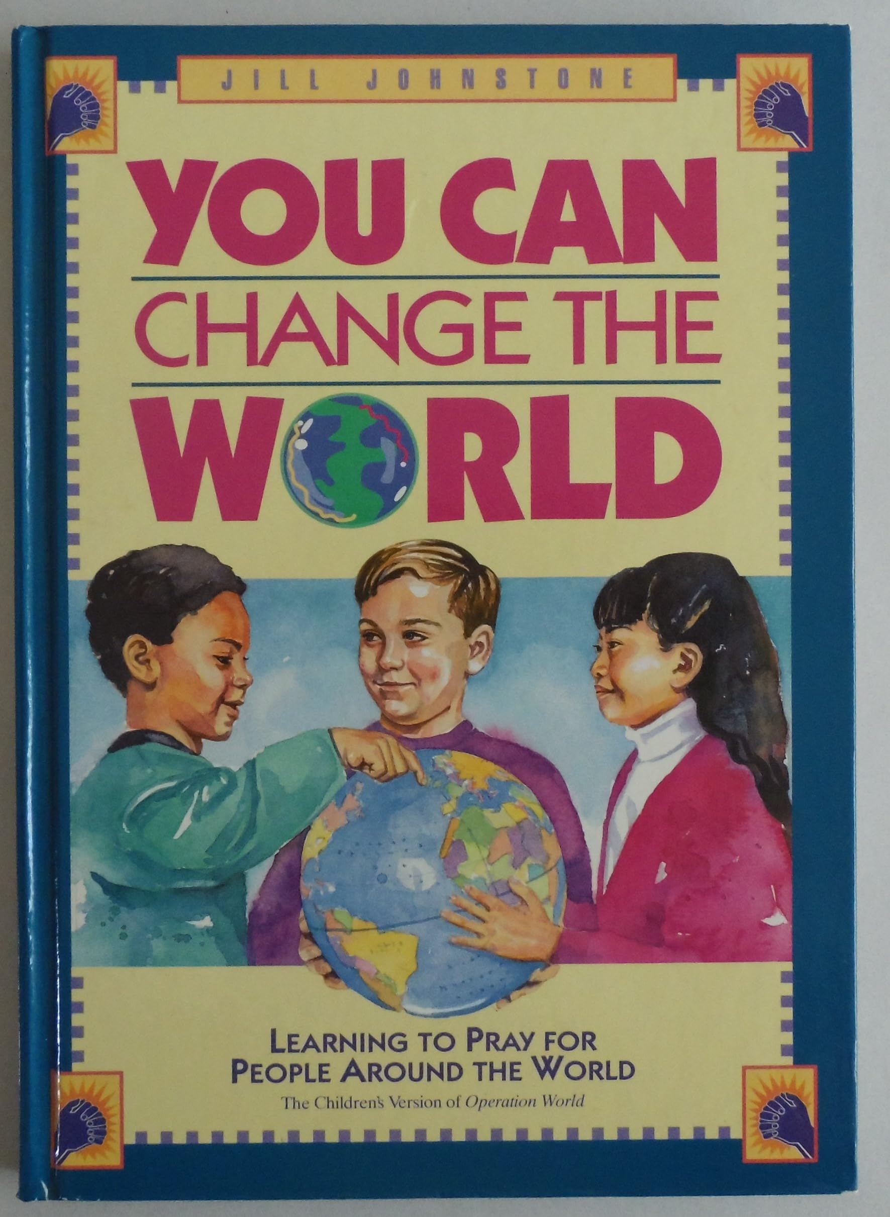 You Can Change the World; Learning to Pray for People in Other Countries (Volume I) used book depot
