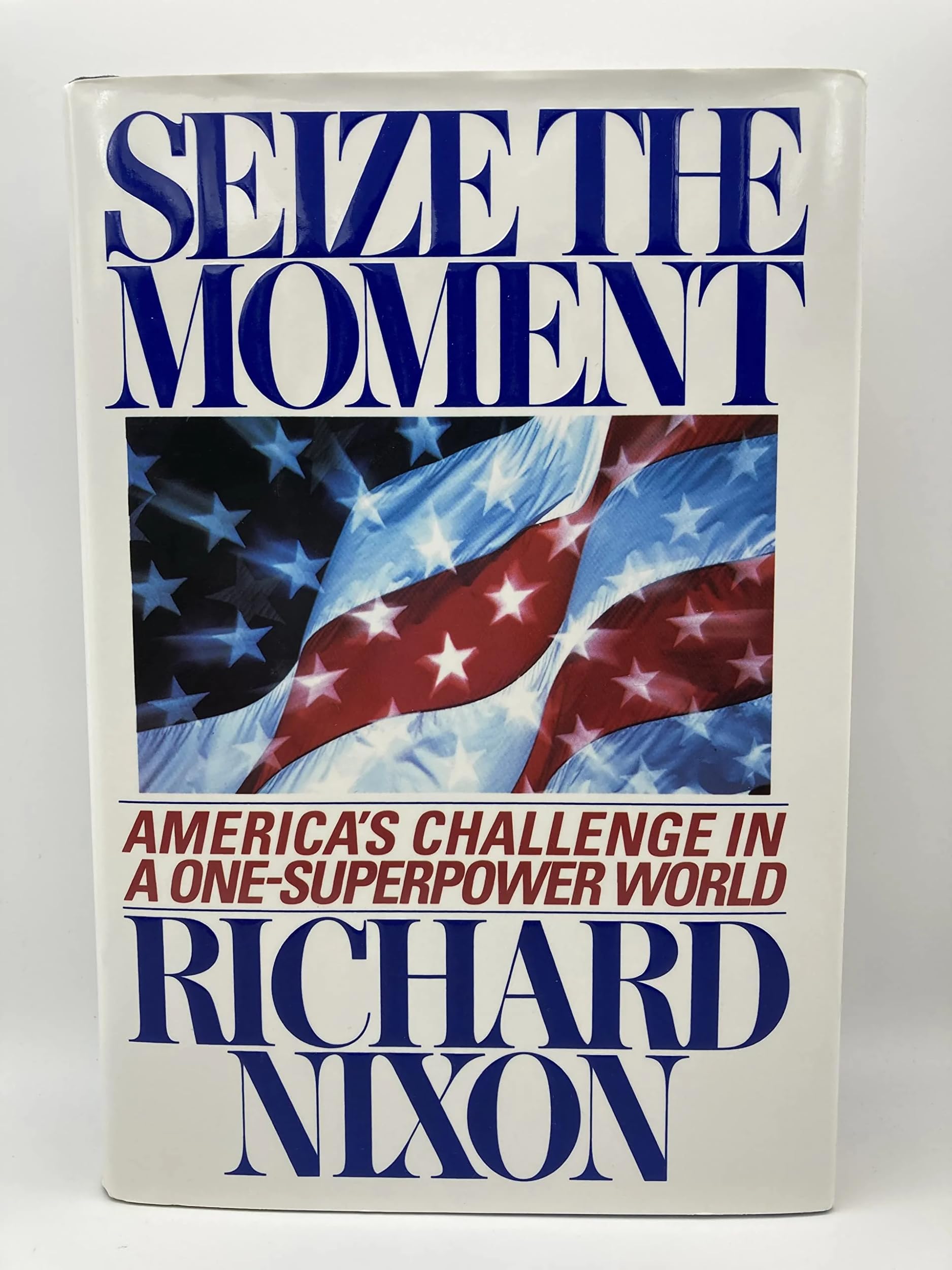 Seize the Moment: America's Challenge in a One-Superpower World used book depot
