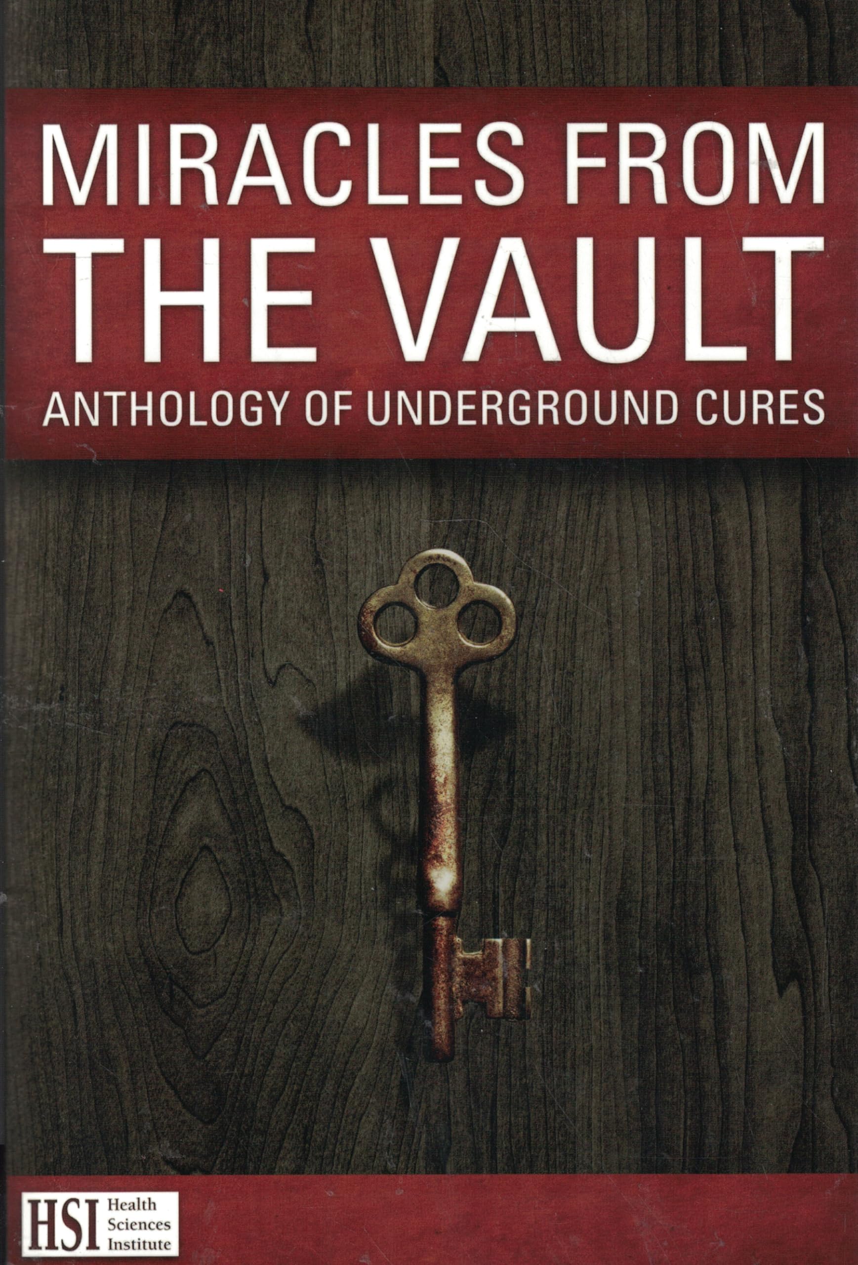 Health science institute MIRACLES FROM THE VAULT Anthology of Underground Cures used book depot