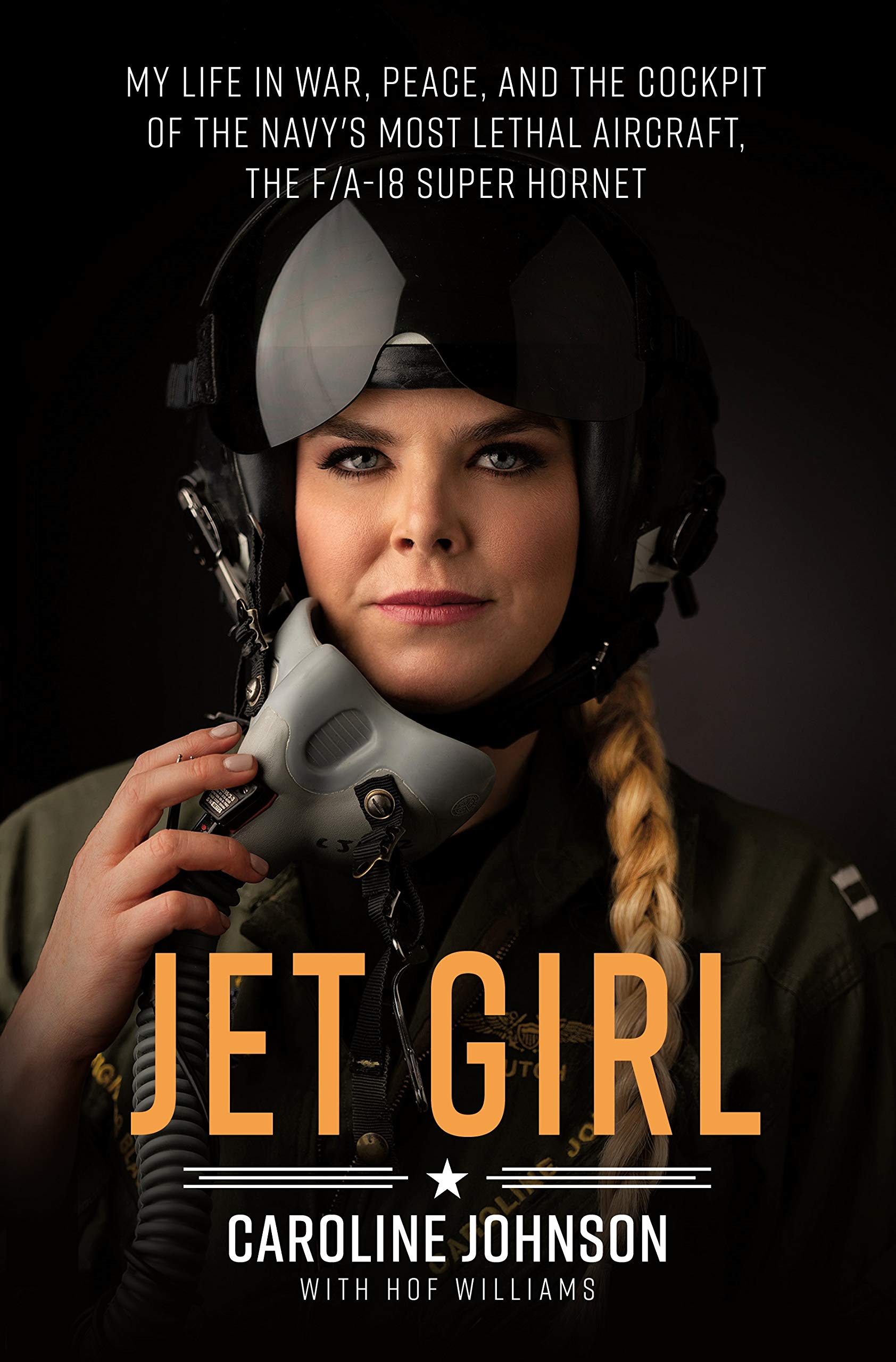 Jet Girl: My Life in War, Peace, and the Cockpit of the Navy's Most Lethal Aircraft, the F/A-18 Super Hornet used book depot