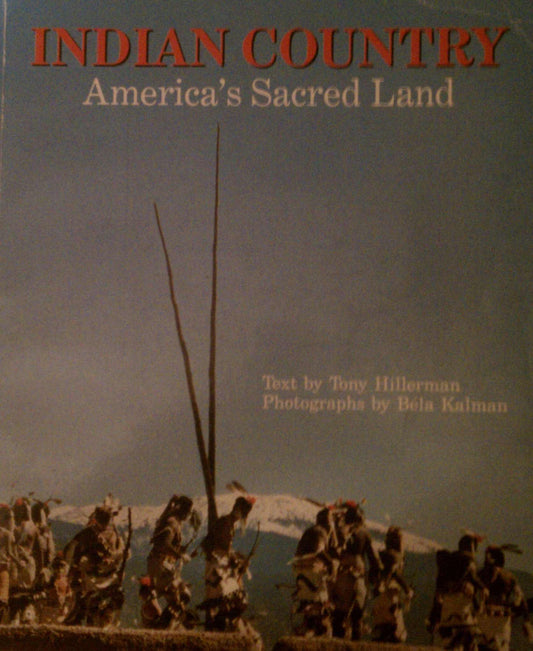 Indian Country: Americas Sacred Land [Paperback] Tony Hillerman