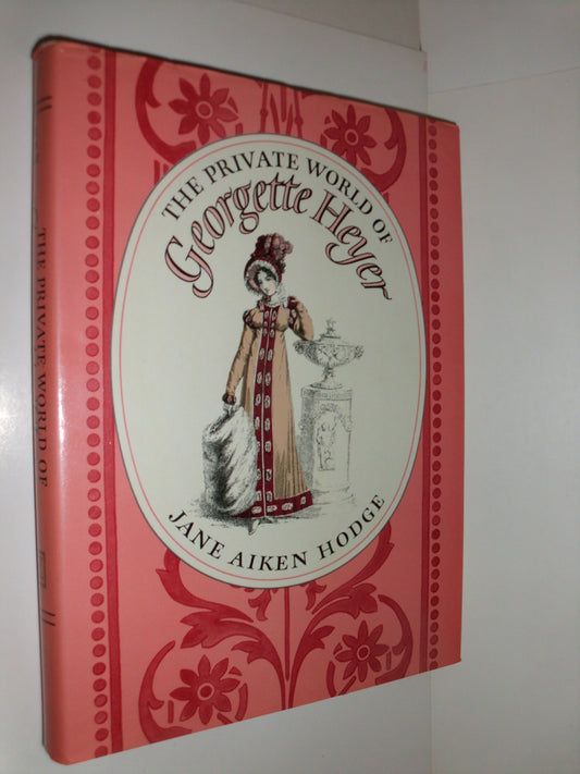 The Private World of Georgette Heyer [Hardcover] HODGE, JANE AIKEN