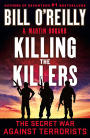 Killing the Killers: The Secret War Against Terrorists (Bill O'Reilly's Killing Series) used book depot