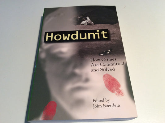 Howdunit: How Crimes Are Committed and Solved