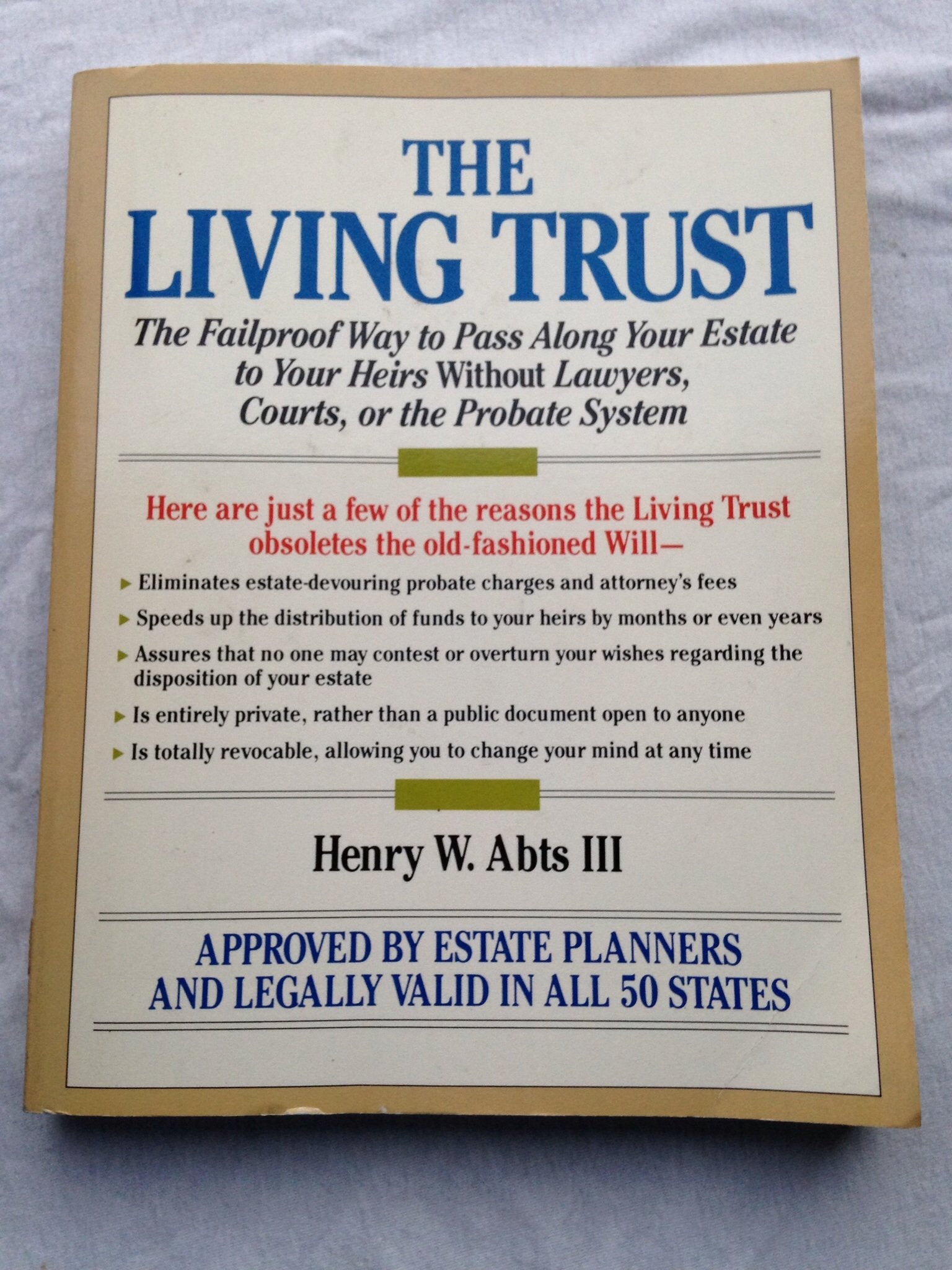 The Living Trust: The Fail-Proof Way to Pass Along Your Estate to Your Heirs Without Lawyers, Courts, or the Probate System used book depot