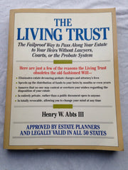 The Living Trust: The Fail-Proof Way to Pass Along Your Estate to Your Heirs Without Lawyers, Courts, or the Probate System used book depot