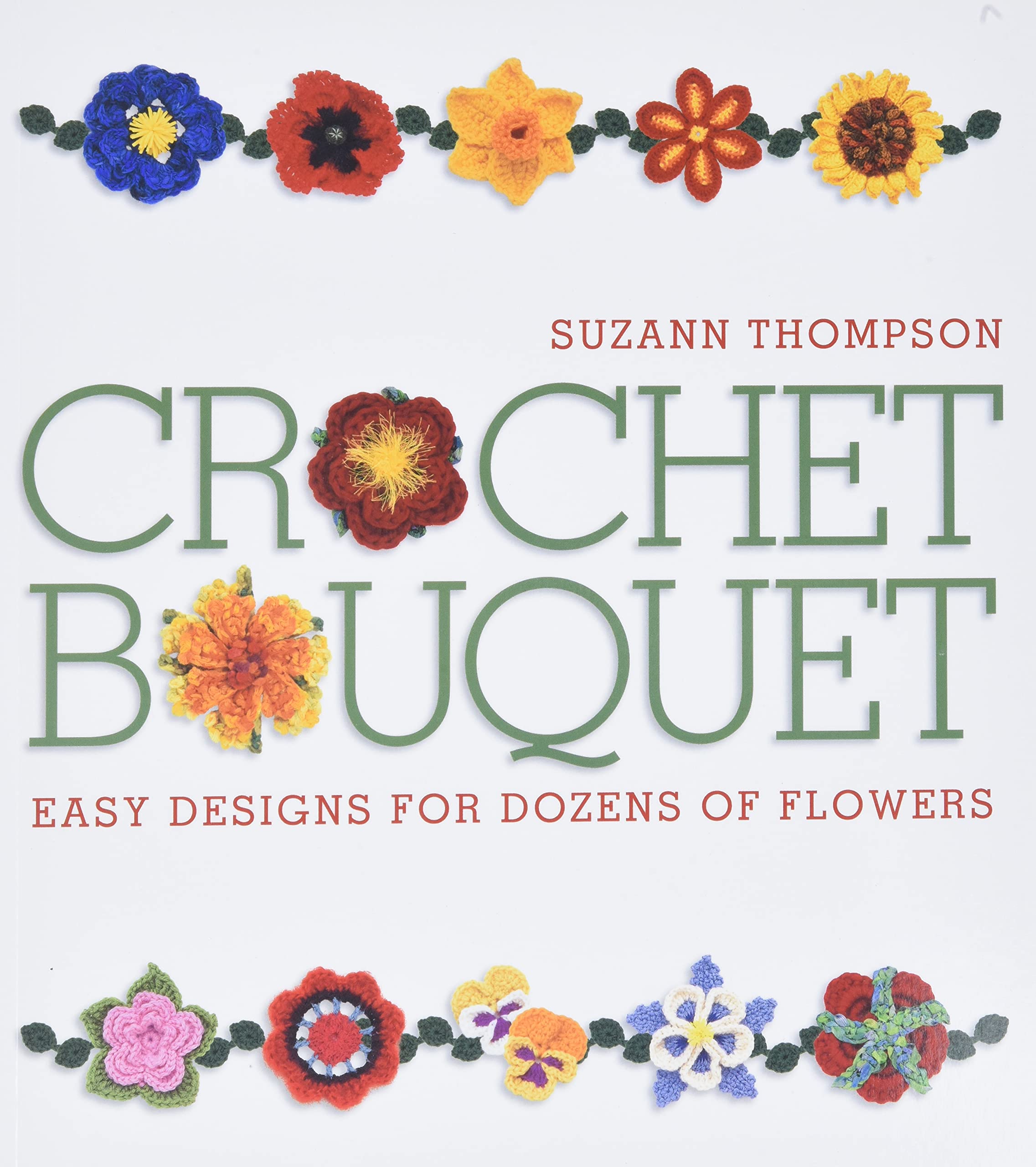 Crochet Bouquet: Easy Designs for Dozens of Flowers used book depot