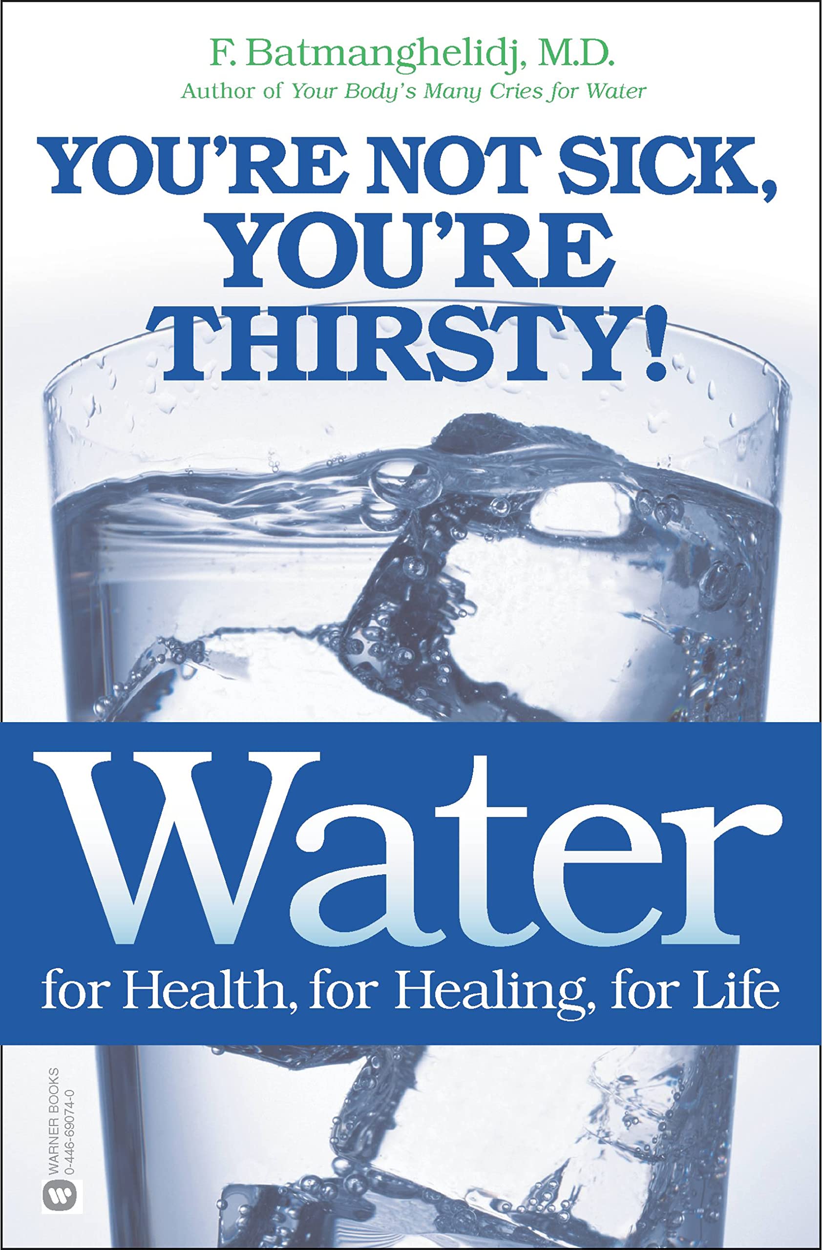 Water: For Health, for Healing, for Life: You're Not Sick, You're Thirsty! used book depot