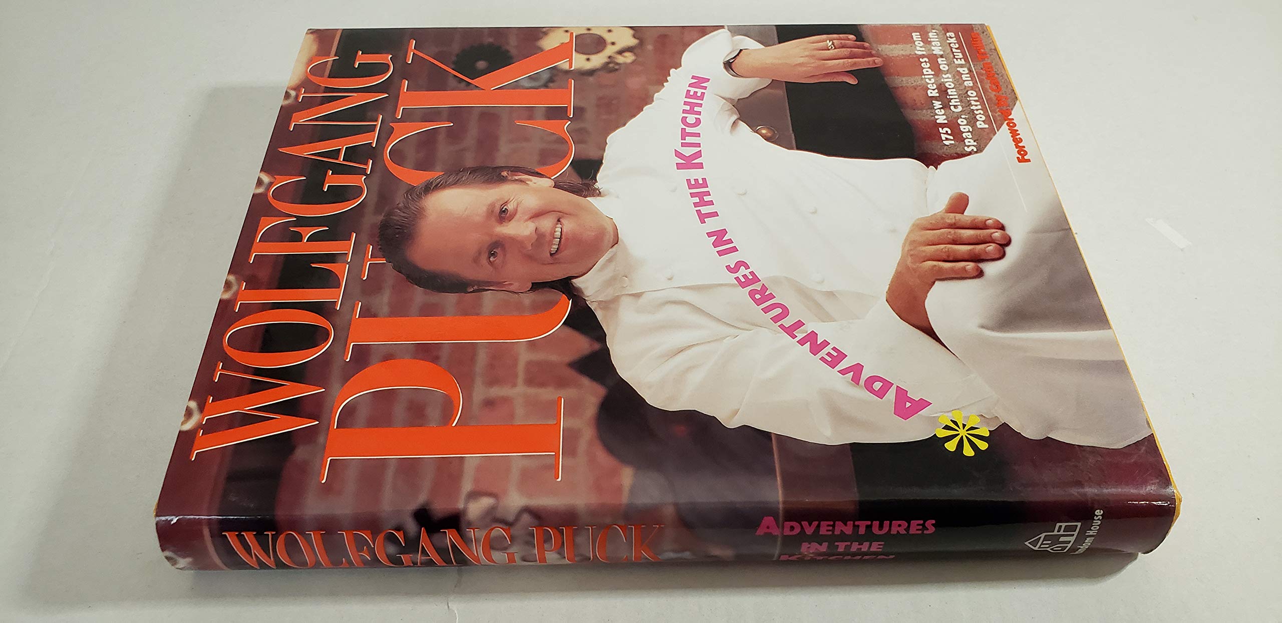 Adventures in the Kitchen: 175 New Recipes from Spago, Chinois on Main, Postrio and Eureka used book depot