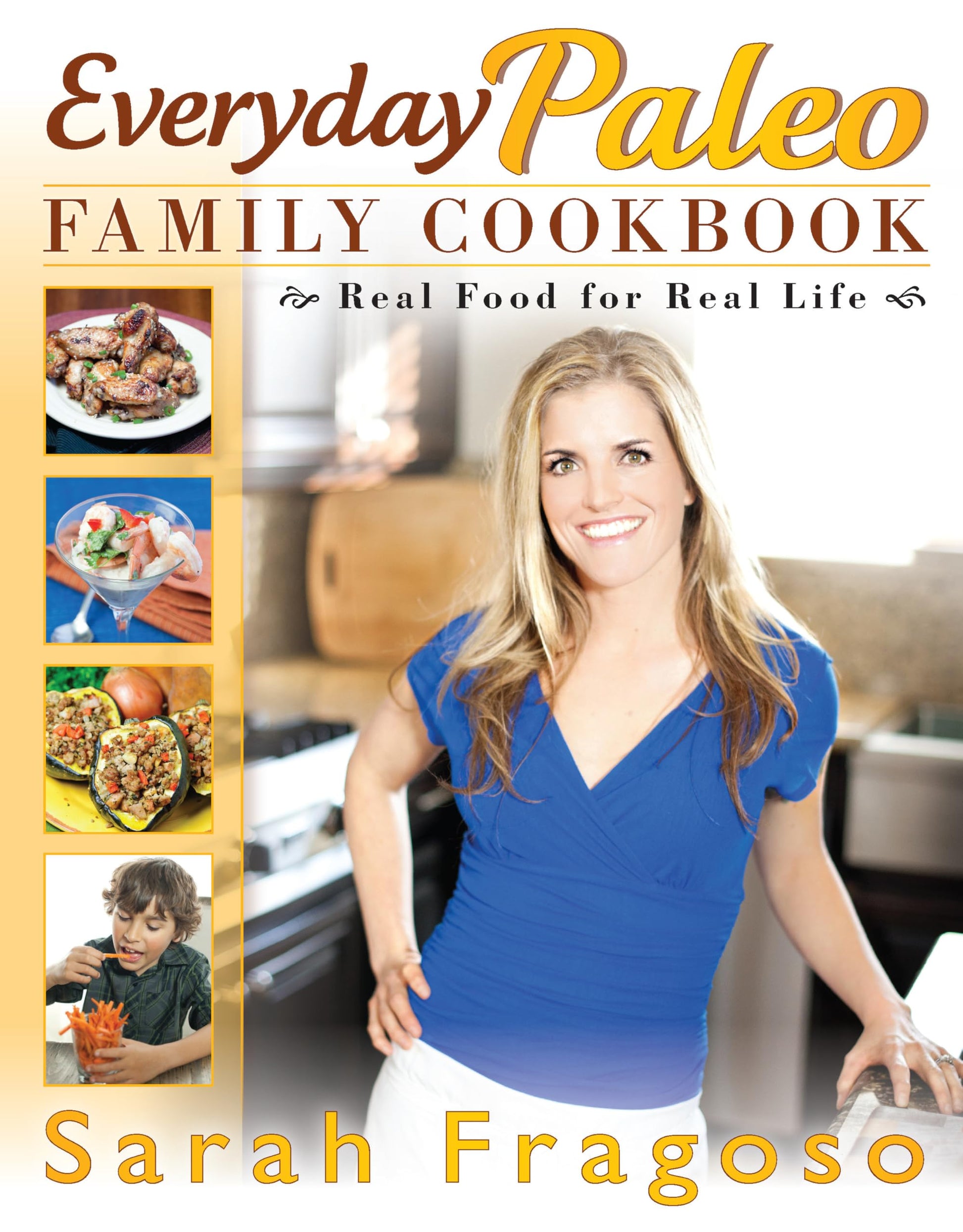 Everyday Paleo Family Cookbook: Real Food for Real Life used book depot
