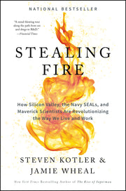 Stealing Fire: How Silicon Valley, the Navy SEALs, and Maverick Scientists Are Revolutionizing the Way We Live and Work used book depot