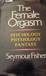 Female Orgasm: Psychology, Physiology, Fantasy used book depot