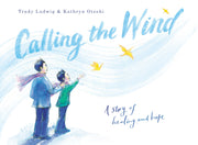 Calling the Wind: A Story of Healing and Hope used book depot