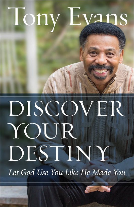 Discover Your Destiny: Let God Use You Like He Made You Evans, Tony