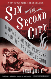 Sin in the Second City: Madams, Ministers, Playboys, and the Battle for America's Soul used book depot