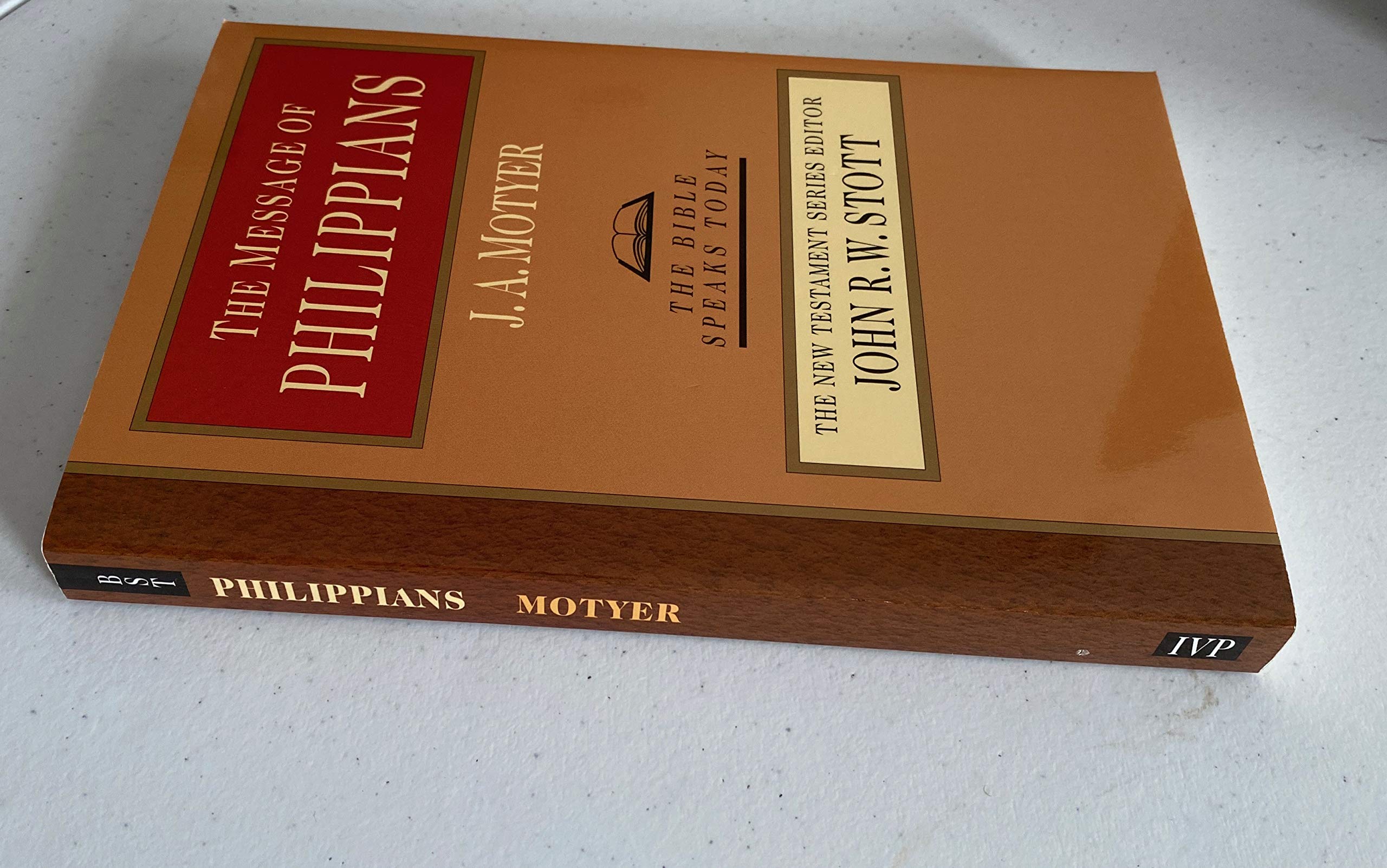 The Message of Philippians (The Bible Speaks Today Series)