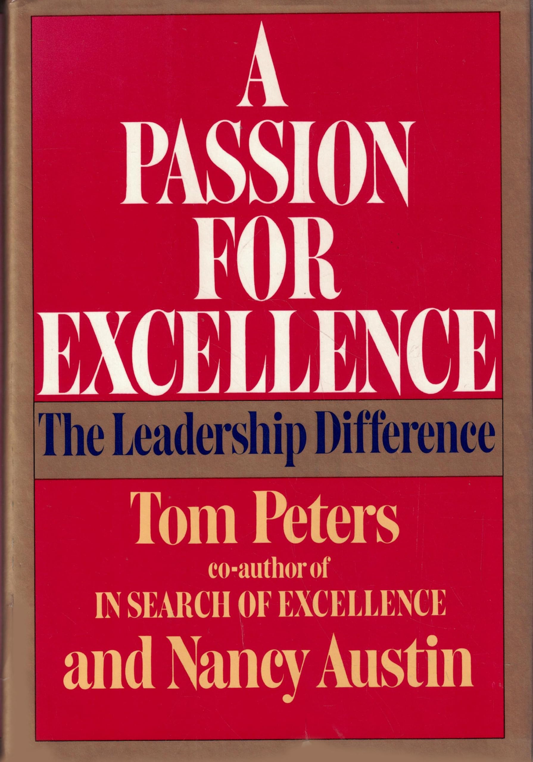 A Passion For Excellence: The Leadership Difference