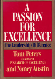 A Passion For Excellence: The Leadership Difference