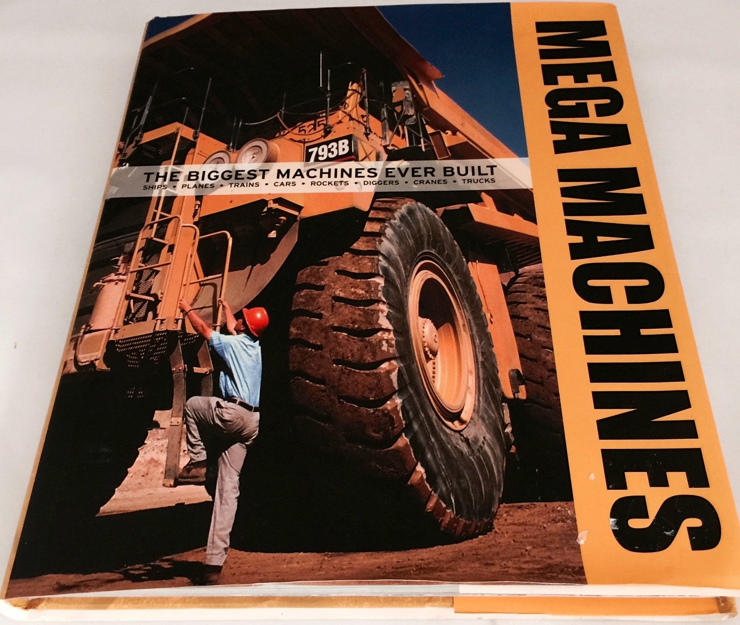 Mega Machines: The Biggest Machines Ever Built : Ships, Planes, Trains, Cars, Rockets, Diggers, Cranes, Trucks used book depot