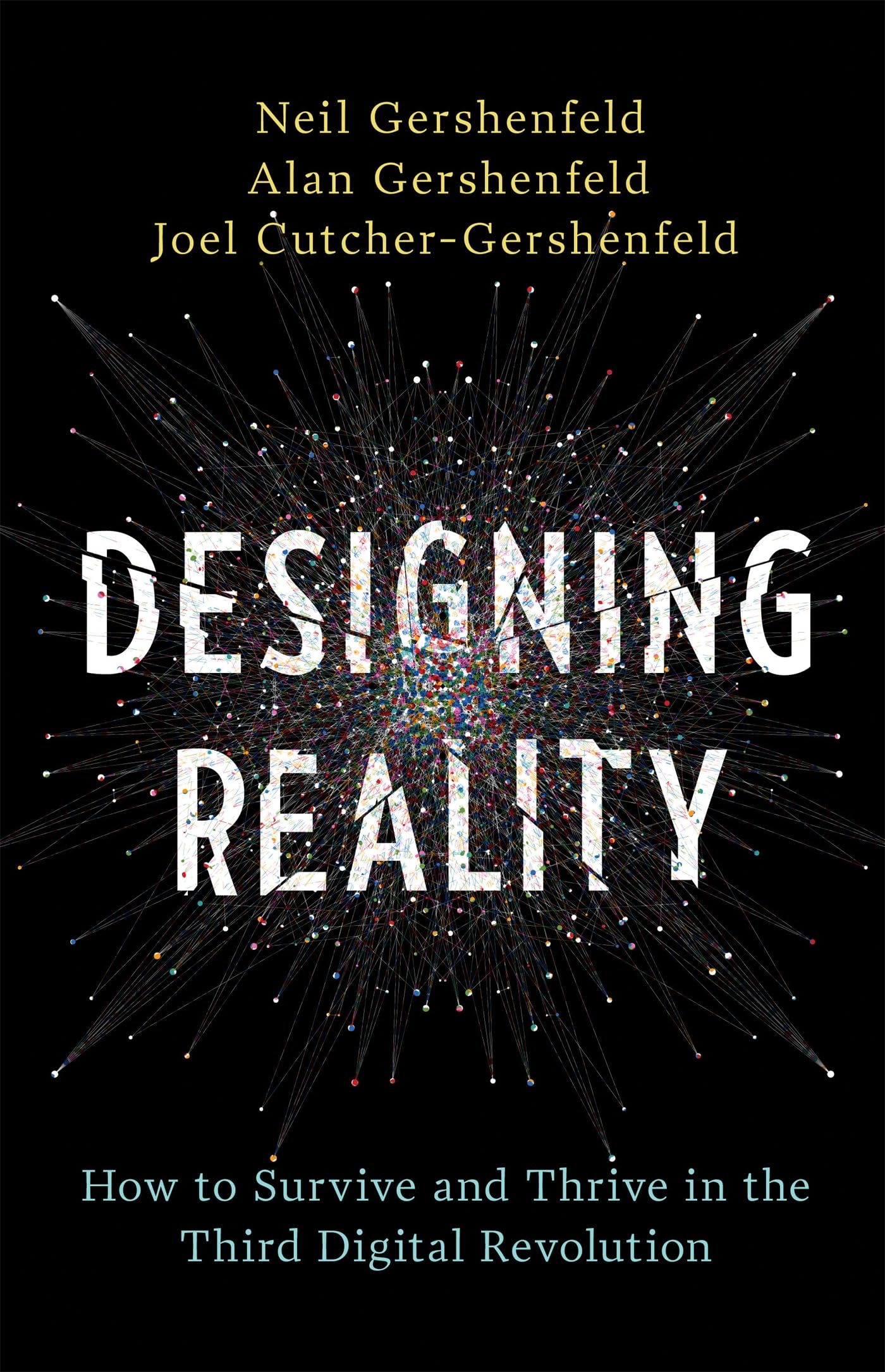Designing Reality: How to Survive and Thrive in the Third Digital Revolution used book depot
