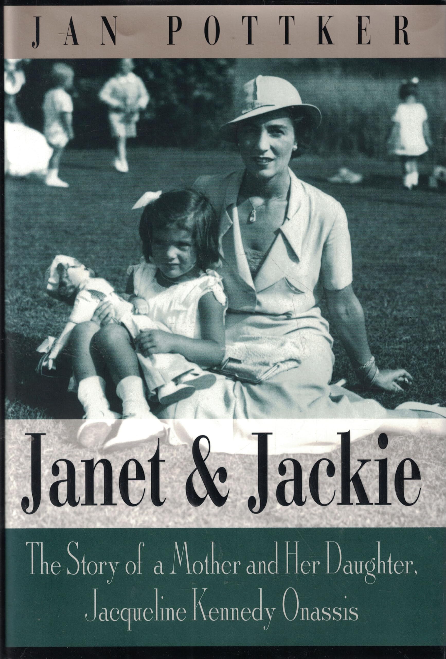 Janet and Jackie: The Story of a Mother and Her Daughter, Jacqueline Kennedy Onassis used book depot