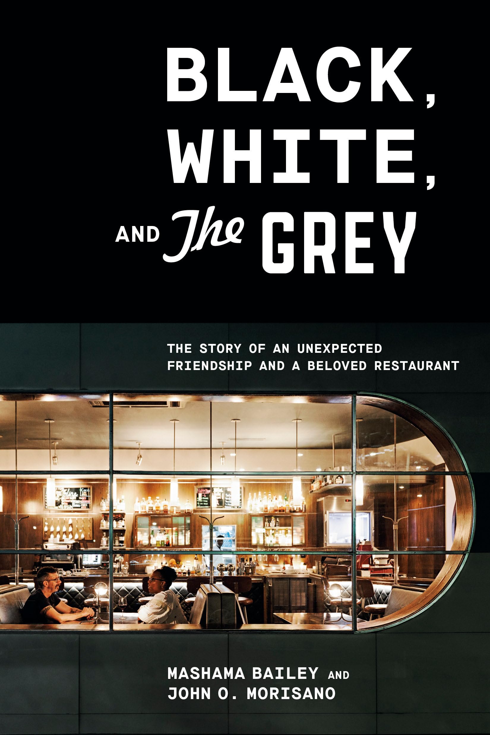 Black, White, and The Grey: The Story of an Unexpected Friendship and a Beloved Restaurant used book depot