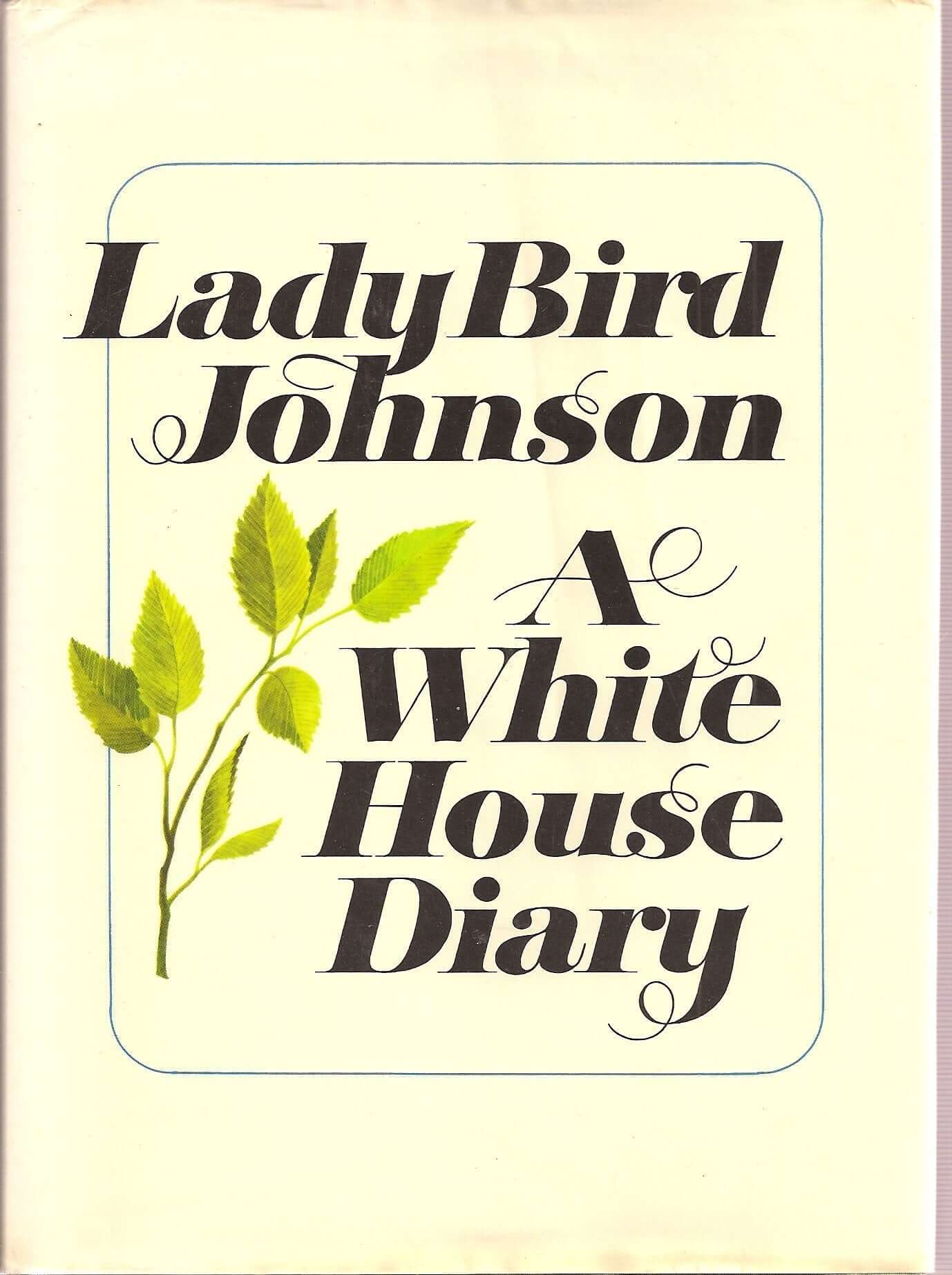 Lady Bird Johnson, A White House Diary (Autographed Copy) used book depot