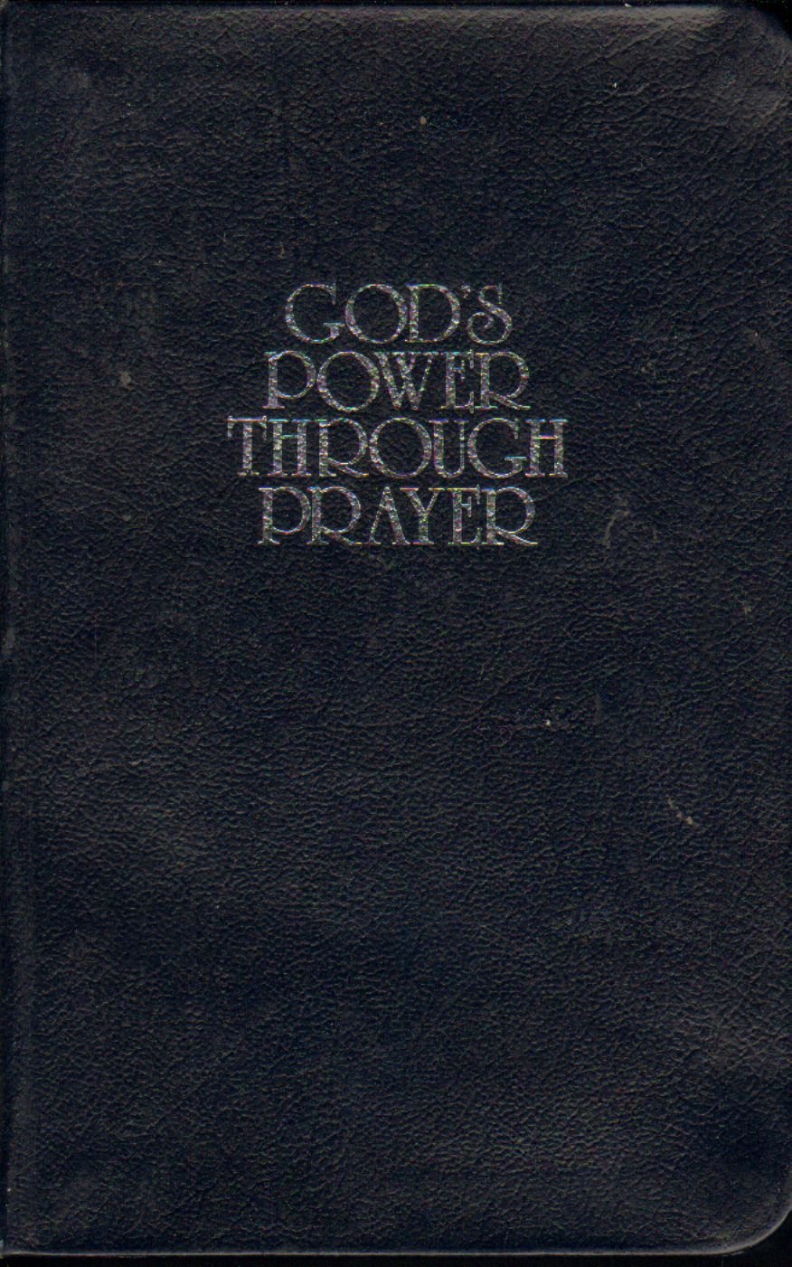 Gods Power Through Prayer: used book depot