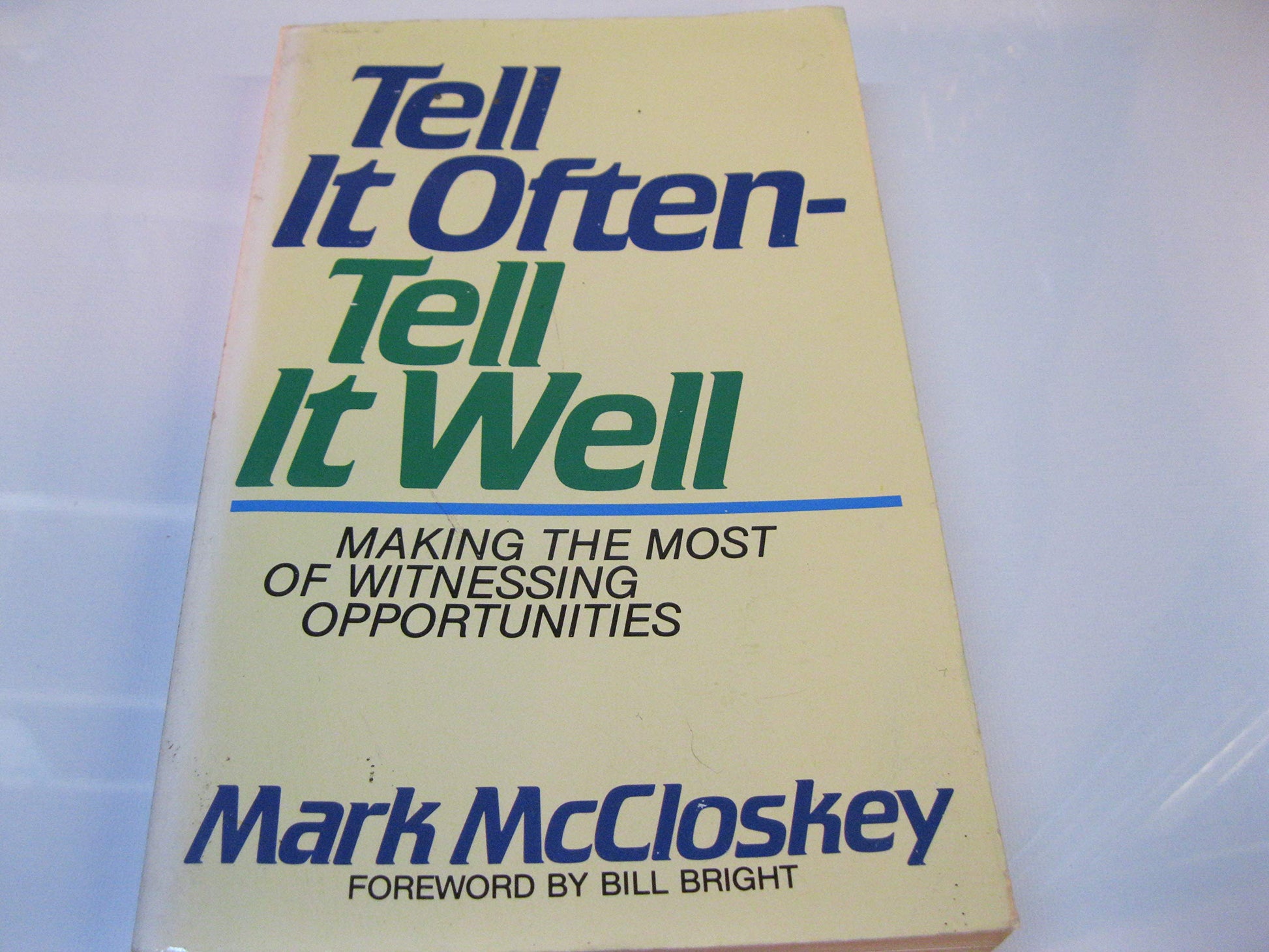 Tell It Often-Tell It Well: Making the Most O Witnessing Opportunities used book depot