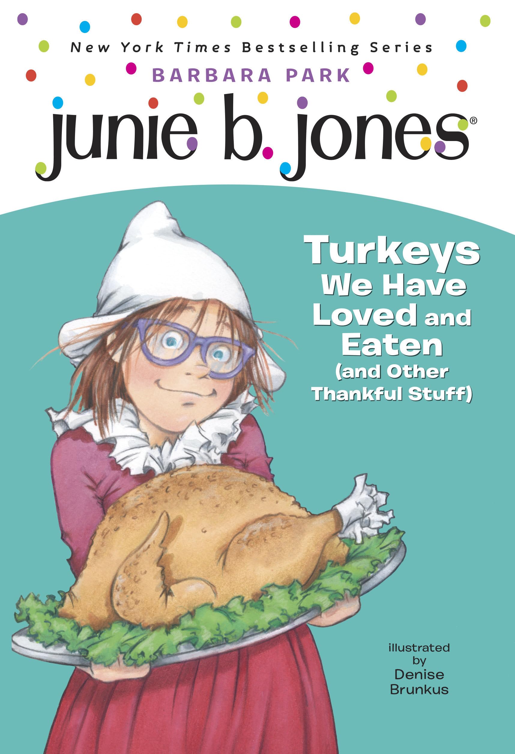 Junie B. Jones #28: Turkeys We Have Loved and Eaten (and Other Thankful Stuff) (Junie B. Jones, No. 28) used book depot