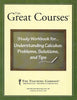 The Great Courses: Study Workbook forUnderstanding Calculus: Problems, Solutions, and Tips [Paperback] The Teaching Company