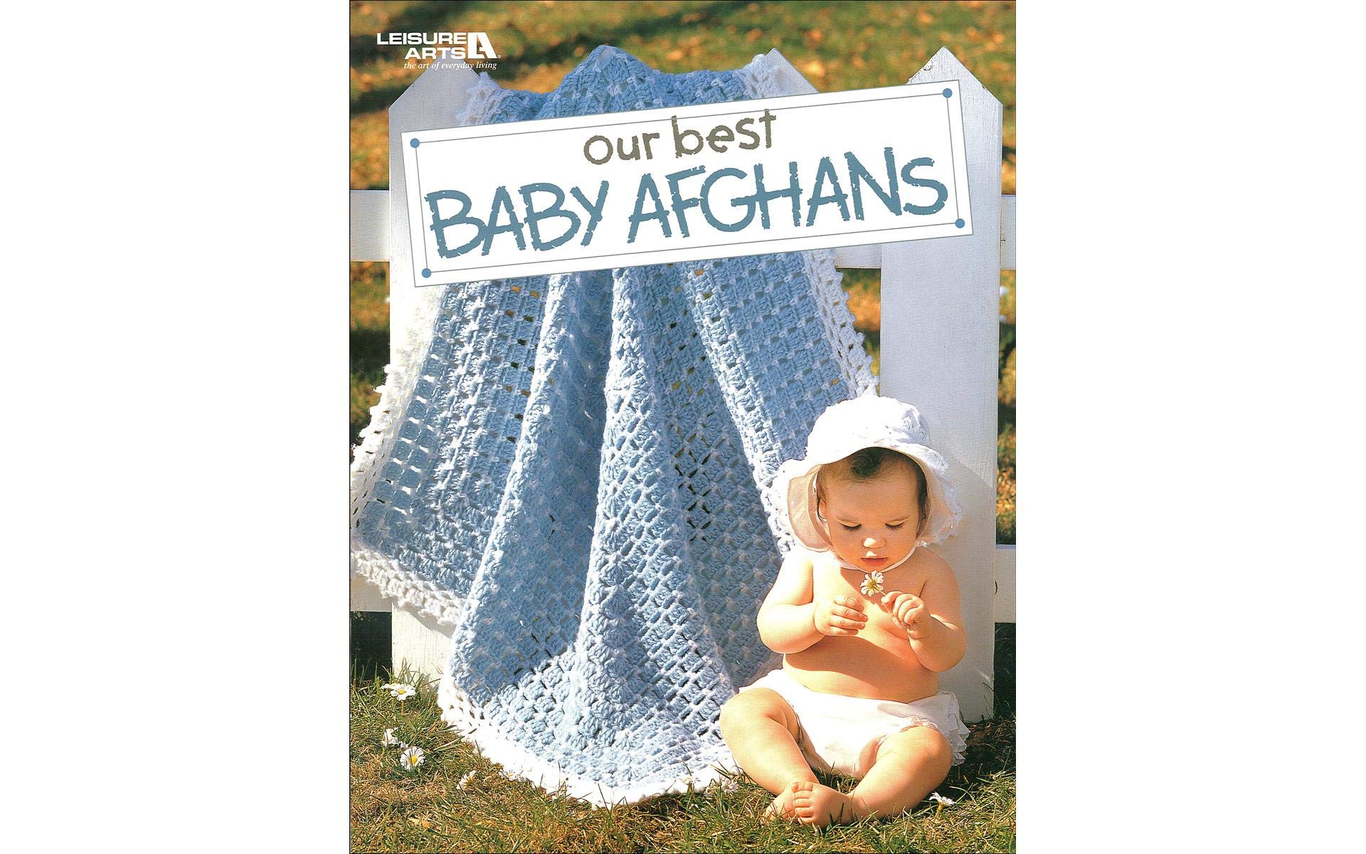 Our Best Baby Afghans-54 Baby Blankets in a Variety of Crochet Styles and Colors, Includes Easy Step-by-Step Instructions and Radiant Full-Color Photography used book depot