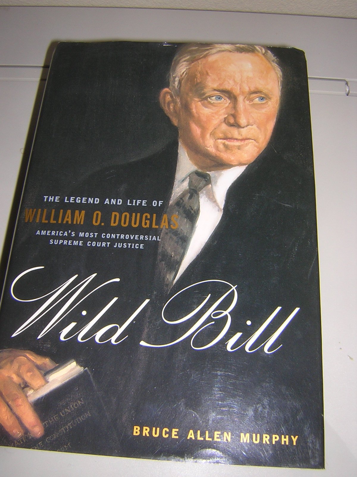 Wild Bill: The Legend and Life of William O. Douglas used book depot