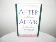 After the Affair: Healing the Pain and Rebuilding Trust When a Partner Has Been Unfaithful used book depot