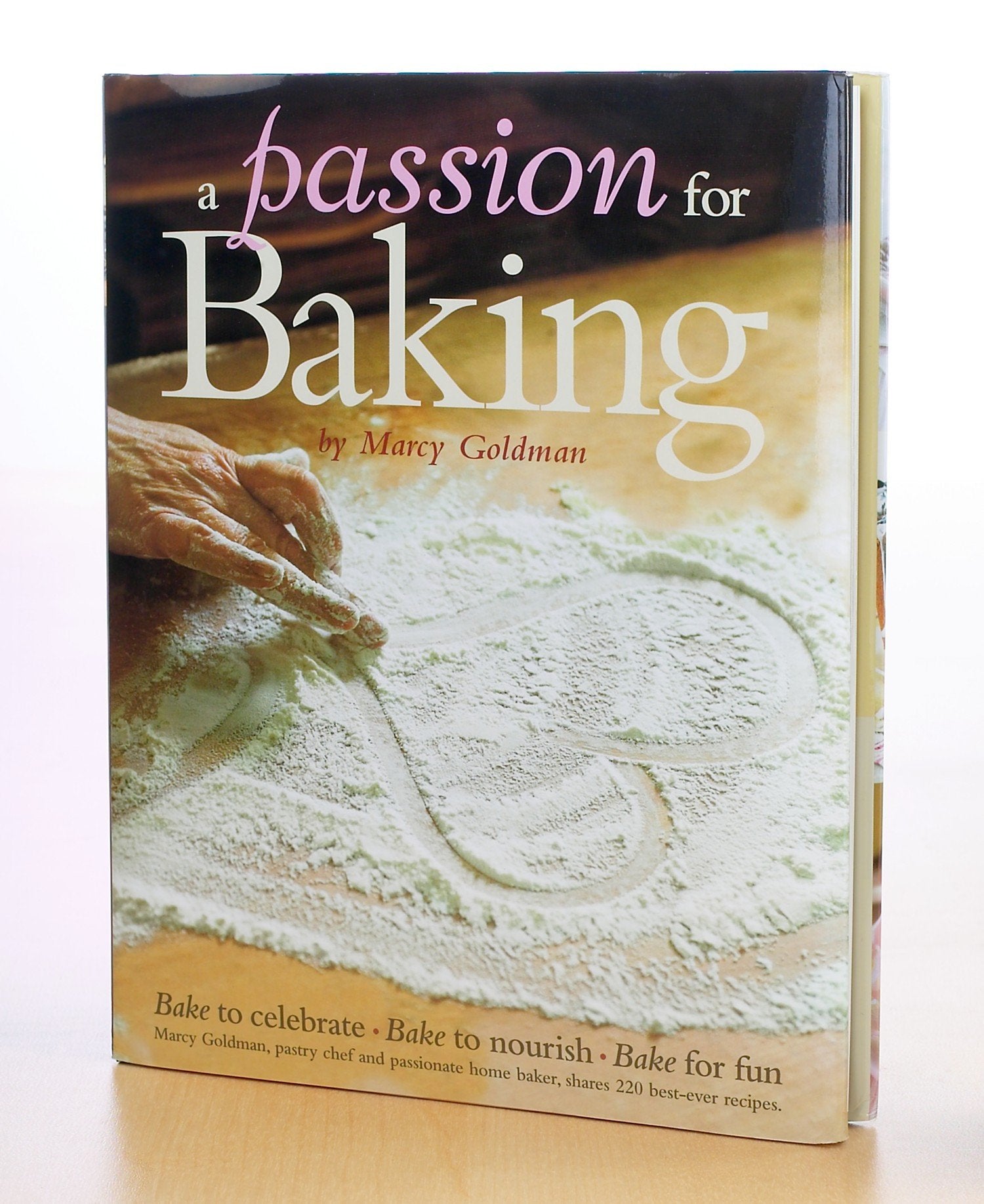 A Passion for Baking: Bake to celebrate, Bake to nourish, Bake for fun used book depot