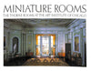 Miniature Rooms: The Thorne Rooms at the Art Institute of Chicago